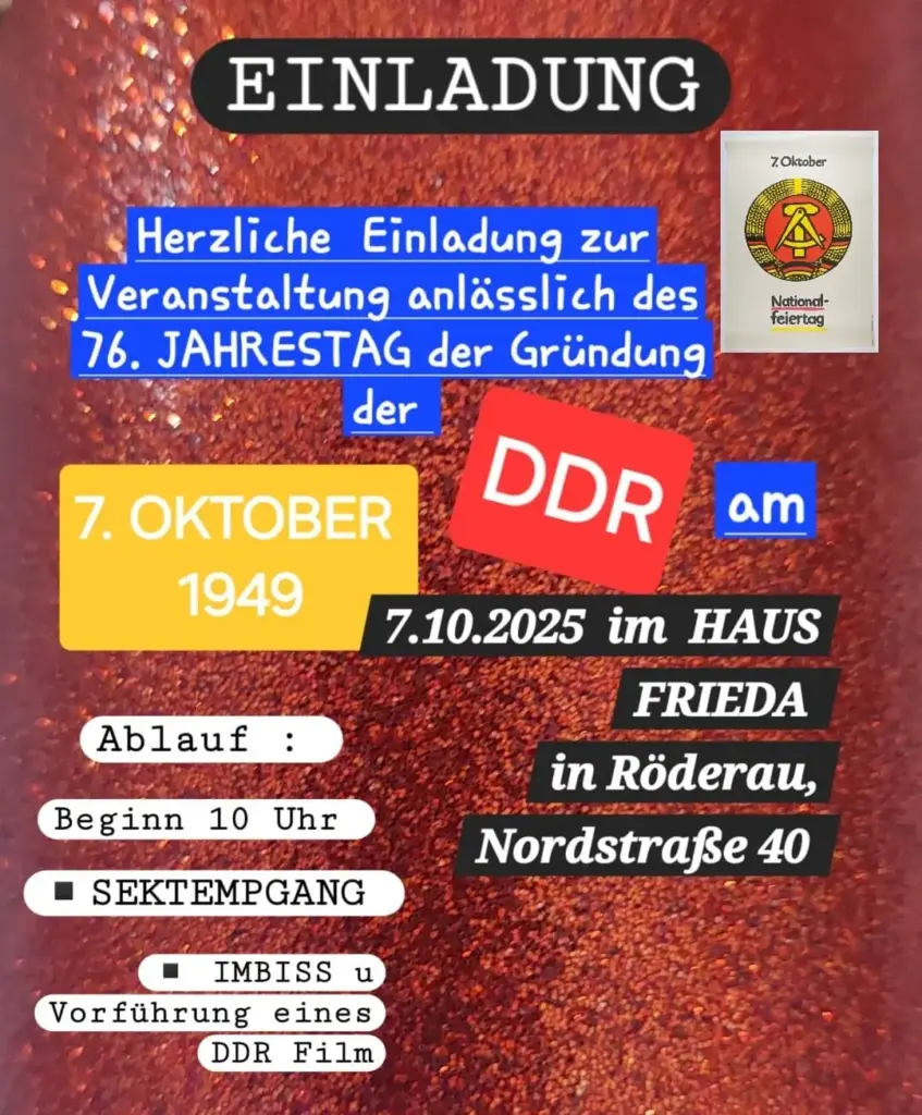 Einladung zum 76. Jahrestag der DDR-Gründung am 7. Oktober 2025 im Haus Frieda, ab 10 Uhr mit Sektempfang, Imbiss und Film