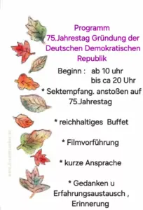 Programm zum 75. Jahrestag der DDR-Gründung: Sektempfang, Buffet, Filmvorführung, Ansprache und Austausch, 10 bis 20 Uhr